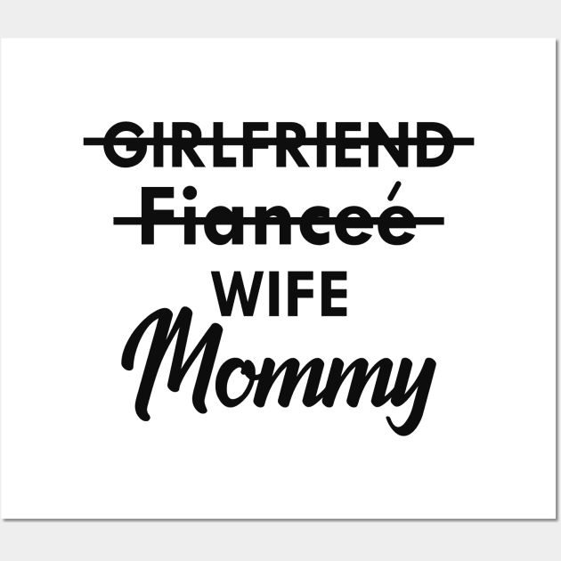 Mommy - Girlfriend Fiancee Wife Mommy Wall Art by KC Happy Shop